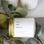 You Are Magic  - Motivational Scented Candles